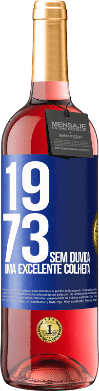 29,95 € Envio grátis | Vinho rosé Edição ROSÉ 1973. Sem dúvida, uma excelente colheita Etiqueta Azul. Etiqueta personalizável Vinho jovem Colheita 2023 Tempranillo