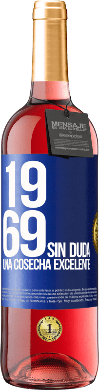 29,95 € Envío gratis | Vino Rosado Edición ROSÉ 1969. Sin duda, una cosecha excelente Etiqueta Azul. Etiqueta personalizable Vino joven Cosecha 2024 Tempranillo