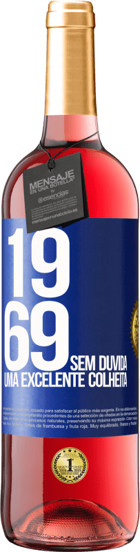29,95 € Envio grátis | Vinho rosé Edição ROSÉ 1969. Sem dúvida, uma excelente colheita Etiqueta Azul. Etiqueta personalizável Vinho jovem Colheita 2023 Tempranillo