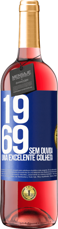 29,95 € Envio grátis | Vinho rosé Edição ROSÉ 1969. Sem dúvida, uma excelente colheita Etiqueta Azul. Etiqueta personalizável Vinho jovem Colheita 2024 Tempranillo