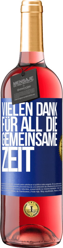 29,95 € Kostenloser Versand | Roséwein ROSÉ Ausgabe Vielen Dank für all die gemeinsame Zeit Blaue Markierung. Anpassbares Etikett Junger Wein Ernte 2024 Tempranillo