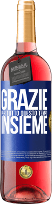 29,95 € Spedizione Gratuita | Vino rosato Edizione ROSÉ Grazie per tutto questo tempo insieme Etichetta Blu. Etichetta personalizzabile Vino giovane Raccogliere 2024 Tempranillo