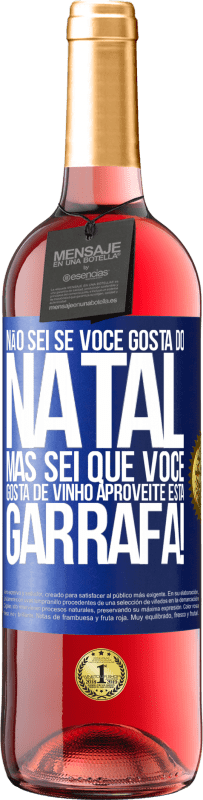 29,95 € Envio grátis | Vinho rosé Edição ROSÉ Não sei se você gosta do Natal, mas sei que você gosta de vinho. Aproveite esta garrafa! Etiqueta Azul. Etiqueta personalizável Vinho jovem Colheita 2024 Tempranillo