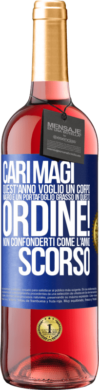 29,95 € Spedizione Gratuita | Vino rosato Edizione ROSÉ Cari magi, quest'anno voglio un corpo magro e un portafoglio grasso. In questo ordine! Non confonderti come l'anno scorso Etichetta Blu. Etichetta personalizzabile Vino giovane Raccogliere 2024 Tempranillo