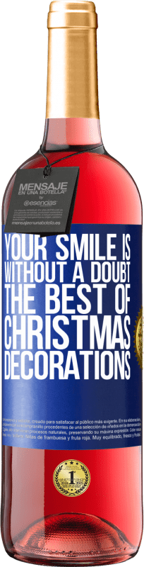 29,95 € 送料無料 | ロゼワイン ROSÉエディション あなたの笑顔は間違いなく最高のクリスマスデコレーションです 青いタグ. カスタマイズ可能なラベル 若いワイン 収穫 2023 Tempranillo