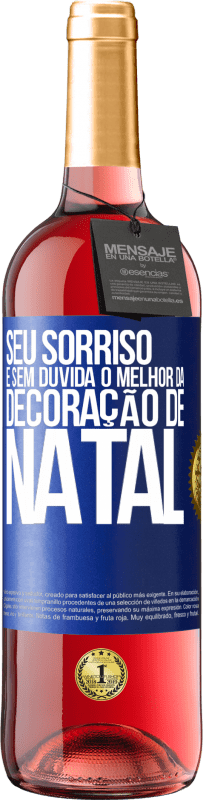 29,95 € Envio grátis | Vinho rosé Edição ROSÉ Seu sorriso é, sem dúvida, o melhor da decoração de Natal Etiqueta Azul. Etiqueta personalizável Vinho jovem Colheita 2024 Tempranillo