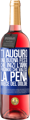 29,95 € Spedizione Gratuita | Vino rosato Edizione ROSÉ Ti auguro una buona festa, che inizi l'anno pensando che valesse la pena invece del dolore Etichetta Blu. Etichetta personalizzabile Vino giovane Raccogliere 2025 Tempranillo