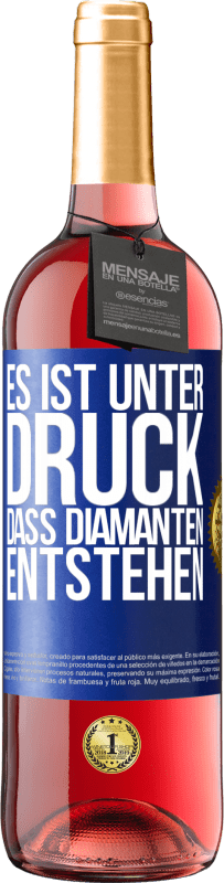 29,95 € Kostenloser Versand | Roséwein ROSÉ Ausgabe Es ist unter Druck, dass Diamanten entstehen Blaue Markierung. Anpassbares Etikett Junger Wein Ernte 2024 Tempranillo