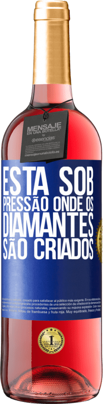 29,95 € Envio grátis | Vinho rosé Edição ROSÉ Está sob pressão onde os diamantes são criados Etiqueta Azul. Etiqueta personalizável Vinho jovem Colheita 2024 Tempranillo