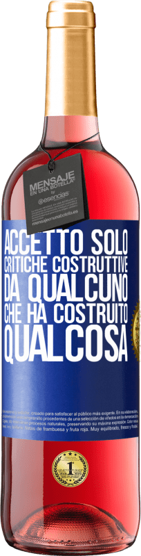 29,95 € Spedizione Gratuita | Vino rosato Edizione ROSÉ Accetto solo critiche costruttive da qualcuno che ha costruito qualcosa Etichetta Blu. Etichetta personalizzabile Vino giovane Raccogliere 2024 Tempranillo