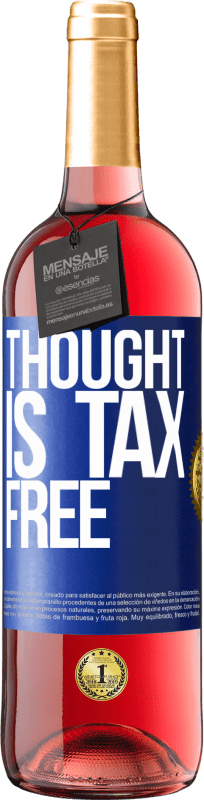 29,95 € 免费送货 | 桃红葡萄酒 ROSÉ版 思想是免税的 蓝色标签. 可自定义的标签 青年酒 收成 2023 Tempranillo