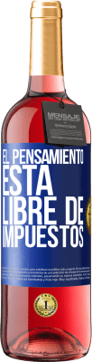 29,95 € Envío gratis | Vino Rosado Edición ROSÉ El pensamiento está libre de impuestos Etiqueta Azul. Etiqueta personalizable Vino joven Cosecha 2024 Tempranillo