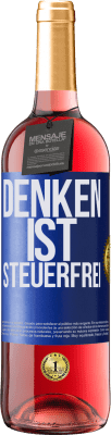 29,95 € Kostenloser Versand | Roséwein ROSÉ Ausgabe Denken ist steuerfrei Blaue Markierung. Anpassbares Etikett Junger Wein Ernte 2025 Tempranillo