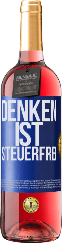 29,95 € Kostenloser Versand | Roséwein ROSÉ Ausgabe Denken ist steuerfrei Blaue Markierung. Anpassbares Etikett Junger Wein Ernte 2024 Tempranillo