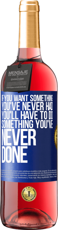 29,95 € 免费送货 | 桃红葡萄酒 ROSÉ版 如果您想要从未有过的事情，则必须做从未有过的事情 蓝色标签. 可自定义的标签 青年酒 收成 2025 Tempranillo