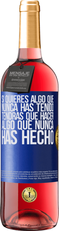 29,95 € Envío gratis | Vino Rosado Edición ROSÉ Si quieres algo que nunca has tenido, tendrás que hacer algo que nunca has hecho Etiqueta Azul. Etiqueta personalizable Vino joven Cosecha 2024 Tempranillo