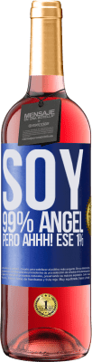 29,95 € Envío gratis | Vino Rosado Edición ROSÉ Soy 99% ángel, pero ahhh! ese 1% Etiqueta Azul. Etiqueta personalizable Vino joven Cosecha 2023 Tempranillo