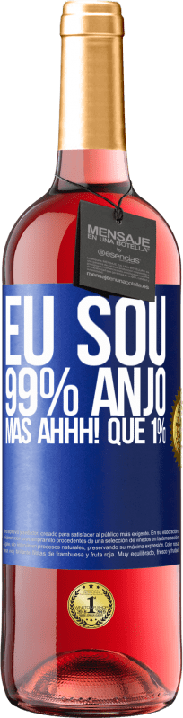 29,95 € Envio grátis | Vinho rosé Edição ROSÉ Eu sou 99% anjo, mas ahhh! que 1% Etiqueta Azul. Etiqueta personalizável Vinho jovem Colheita 2024 Tempranillo