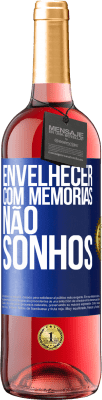 29,95 € Envio grátis | Vinho rosé Edição ROSÉ Envelhecer com memórias, não sonhos Etiqueta Azul. Etiqueta personalizável Vinho jovem Colheita 2024 Tempranillo