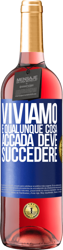 29,95 € Spedizione Gratuita | Vino rosato Edizione ROSÉ Viviamo E qualunque cosa accada deve succedere Etichetta Blu. Etichetta personalizzabile Vino giovane Raccogliere 2024 Tempranillo