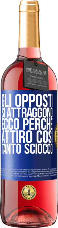 29,95 € Spedizione Gratuita | Vino rosato Edizione ROSÉ Gli opposti si attraggono. Ecco perché attiro così tanto sciocco Etichetta Blu. Etichetta personalizzabile Vino giovane Raccogliere 2024 Tempranillo