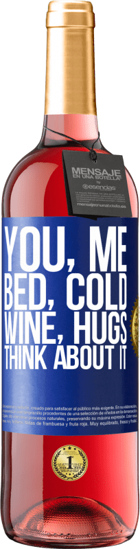 29,95 € 送料無料 | ロゼワイン ROSÉエディション あなた、私、ベッド、風邪、ワイン、抱擁。考えてみて 青いタグ. カスタマイズ可能なラベル 若いワイン 収穫 2023 Tempranillo