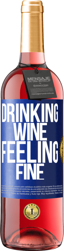 29,95 € 送料無料 | ロゼワイン ROSÉエディション Drinking wine, feeling fine 青いタグ. カスタマイズ可能なラベル 若いワイン 収穫 2025 Tempranillo