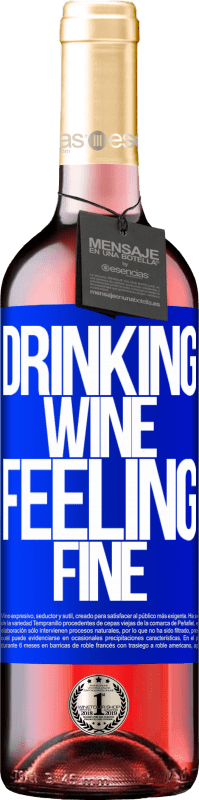 29,95 € Envoi gratuit | Vin rosé Édition ROSÉ Drinking wine, feeling fine Étiquette Bleue. Étiquette personnalisable Vin jeune Récolte 2023 Tempranillo