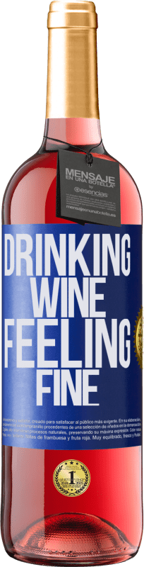 29,95 € Envío gratis | Vino Rosado Edición ROSÉ Drinking wine, feeling fine Etiqueta Azul. Etiqueta personalizable Vino joven Cosecha 2023 Tempranillo