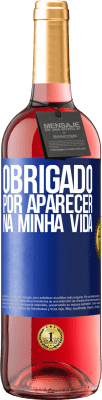 29,95 € Envio grátis | Vinho rosé Edição ROSÉ Obrigado por aparecer na minha vida Etiqueta Azul. Etiqueta personalizável Vinho jovem Colheita 2025 Tempranillo