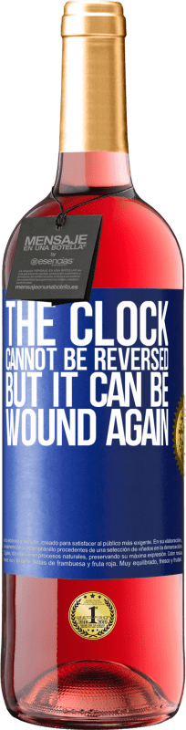 29,95 € Free Shipping | Rosé Wine ROSÉ Edition The clock cannot be reversed, but it can be wound again Blue Label. Customizable label Young wine Harvest 2023 Tempranillo