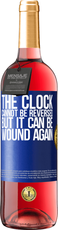 29,95 € Free Shipping | Rosé Wine ROSÉ Edition The clock cannot be reversed, but it can be wound again Blue Label. Customizable label Young wine Harvest 2024 Tempranillo