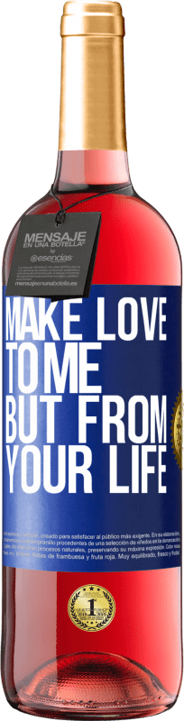 29,95 € Free Shipping | Rosé Wine ROSÉ Edition Make love to me, but from your life Blue Label. Customizable label Young wine Harvest 2022 Tempranillo