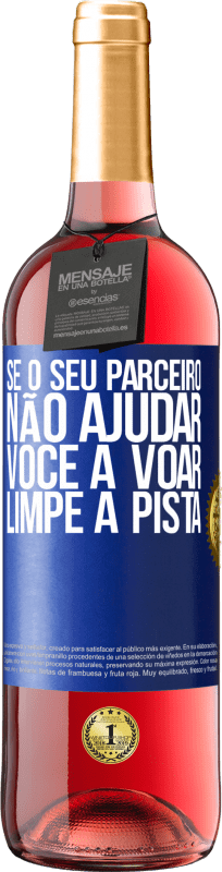 29,95 € Envio grátis | Vinho rosé Edição ROSÉ Se o seu parceiro não ajudar você a voar, limpe a pista Etiqueta Azul. Etiqueta personalizável Vinho jovem Colheita 2024 Tempranillo