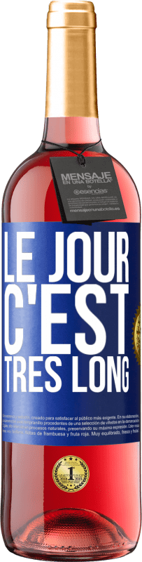 29,95 € Envoi gratuit | Vin rosé Édition ROSÉ Le jour, c'est très long Étiquette Bleue. Étiquette personnalisable Vin jeune Récolte 2024 Tempranillo