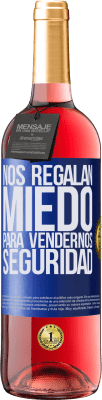 29,95 € Envío gratis | Vino Rosado Edición ROSÉ Nos regalan miedo para vendernos seguridad Etiqueta Azul. Etiqueta personalizable Vino joven Cosecha 2024 Tempranillo