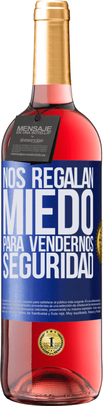 29,95 € Envío gratis | Vino Rosado Edición ROSÉ Nos regalan miedo para vendernos seguridad Etiqueta Azul. Etiqueta personalizable Vino joven Cosecha 2023 Tempranillo