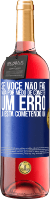 29,95 € Envio grátis | Vinho rosé Edição ROSÉ Se você não faz nada por medo de cometer um erro, já está cometendo um Etiqueta Azul. Etiqueta personalizável Vinho jovem Colheita 2024 Tempranillo