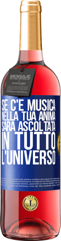 29,95 € Spedizione Gratuita | Vino rosato Edizione ROSÉ Se c'è musica nella tua anima, sarà ascoltata in tutto l'universo Etichetta Blu. Etichetta personalizzabile Vino giovane Raccogliere 2025 Tempranillo