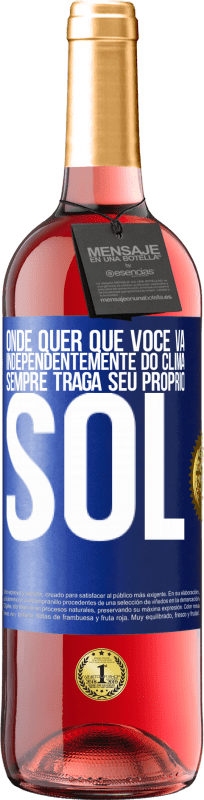 29,95 € Envio grátis | Vinho rosé Edição ROSÉ Onde quer que você vá, independentemente do clima, sempre traga seu próprio sol Etiqueta Azul. Etiqueta personalizável Vinho jovem Colheita 2024 Tempranillo