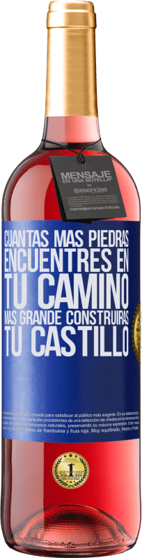 29,95 € Envío gratis | Vino Rosado Edición ROSÉ Cuantas más piedras encuentres en tu camino, más grande construirás tu castillo Etiqueta Azul. Etiqueta personalizable Vino joven Cosecha 2024 Tempranillo