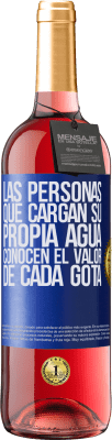 29,95 € Envío gratis | Vino Rosado Edición ROSÉ Las personas que cargan su propia agua, conocen el valor de cada gota Etiqueta Azul. Etiqueta personalizable Vino joven Cosecha 2023 Tempranillo