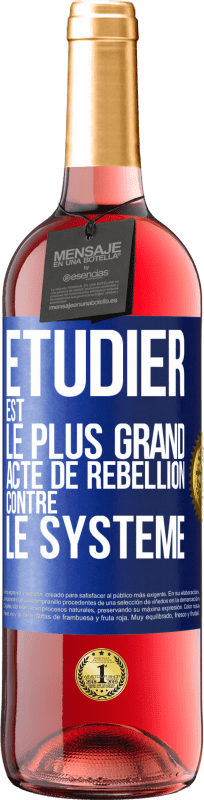 29,95 € Envoi gratuit | Vin rosé Édition ROSÉ Étudier est le plus grand acte de rébellion contre le système Étiquette Bleue. Étiquette personnalisable Vin jeune Récolte 2024 Tempranillo