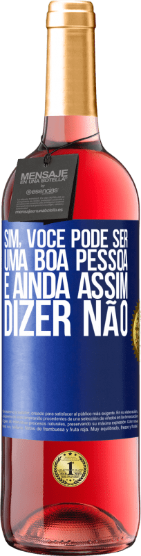 29,95 € Envio grátis | Vinho rosé Edição ROSÉ SIM, você pode ser uma boa pessoa e ainda assim dizer NÃO Etiqueta Azul. Etiqueta personalizável Vinho jovem Colheita 2024 Tempranillo