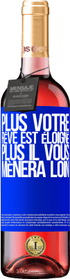 29,95 € Envoi gratuit | Vin rosé Édition ROSÉ Plus votre rêve est éloigné, plus il vous mènera loin Étiquette Bleue. Étiquette personnalisable Vin jeune Récolte 2024 Tempranillo