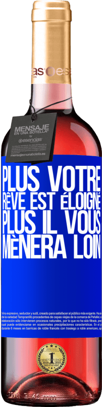 29,95 € Envoi gratuit | Vin rosé Édition ROSÉ Plus votre rêve est éloigné, plus il vous mènera loin Étiquette Bleue. Étiquette personnalisable Vin jeune Récolte 2025 Tempranillo