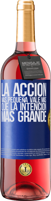 29,95 € Envío gratis | Vino Rosado Edición ROSÉ La acción más pequeña vale más que la intención más grande Etiqueta Azul. Etiqueta personalizable Vino joven Cosecha 2024 Tempranillo