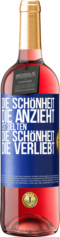 29,95 € Kostenloser Versand | Roséwein ROSÉ Ausgabe Die Schönheit, die anzieht, ist selten die Schönheit, die verliebt Blaue Markierung. Anpassbares Etikett Junger Wein Ernte 2024 Tempranillo