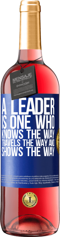 29,95 € Free Shipping | Rosé Wine ROSÉ Edition A leader is one who knows the way, travels the way and shows the way Blue Label. Customizable label Young wine Harvest 2024 Tempranillo