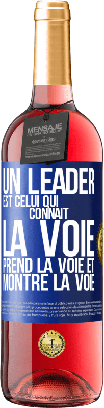 29,95 € Envoi gratuit | Vin rosé Édition ROSÉ Un leader est celui qui connaît la voie, prend la voie et montre la voie Étiquette Bleue. Étiquette personnalisable Vin jeune Récolte 2024 Tempranillo